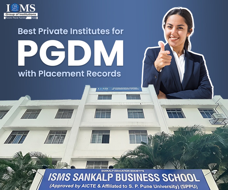 Best Private Institutes for PGDM with Placement Records