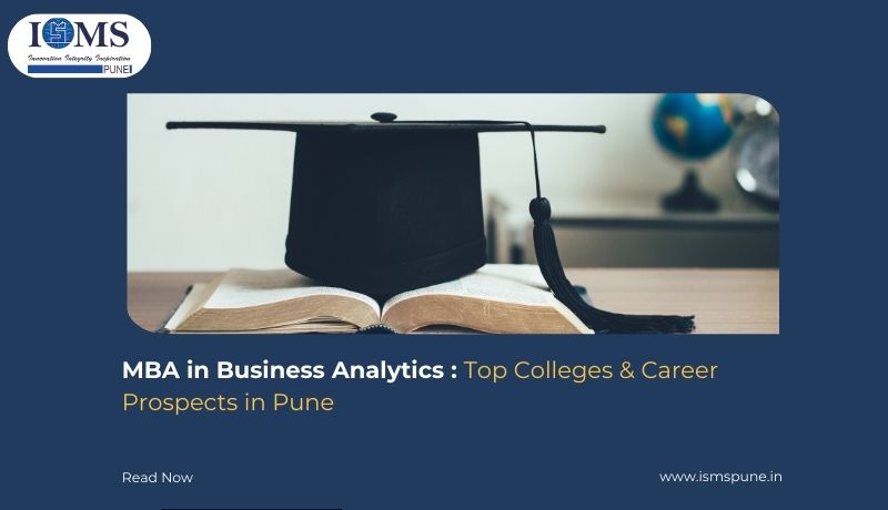 MBA in Business Analytics: Top Colleges and Career Prospects in Pune