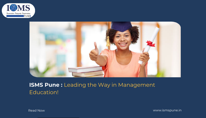 ISMS Pune: Leading the Way in Management Education